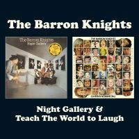 Barron Knights - Night Gallery & Teach The World To in der Gruppe CD / Pop-Rock bei Bengans Skivbutik AB (544082)