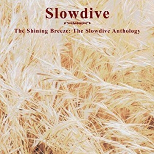 Slowdive - Shining Breeze - The Slowdive Antho in der Gruppe CD bei Bengans Skivbutik AB (544528)