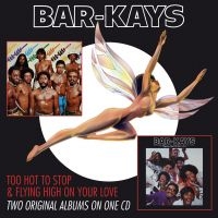 Bar-Kays - Too Hot To Stop/Flying High On Your in der Gruppe CD / RnB-Soul bei Bengans Skivbutik AB (544574)