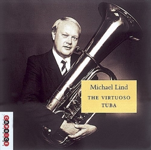 Lind Michael - The Virtuoso Tuba in der Gruppe Externt_Lager / Naxoslager bei Bengans Skivbutik AB (545052)