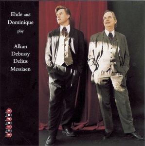 Ehde & Dominique - Alkan Debussy Delius Messiaen in der Gruppe UNSERE TIPPS / Weihnachtsgeschenktipp CD bei Bengans Skivbutik AB (545116)