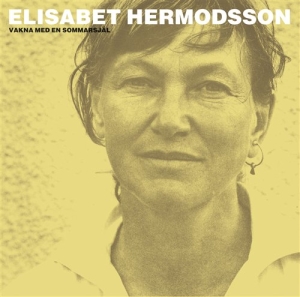 Hermodsson Elisabet - Vakna Med En Sommarsjäl in der Gruppe UNSERE TIPPS / Weihnachtsgeschenktipp CD bei Bengans Skivbutik AB (545287)