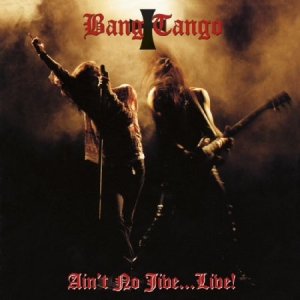 Bang Tango - Ain't No Jive..Live in der Gruppe CD / Hårdrock bei Bengans Skivbutik AB (547759)