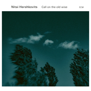 Nitai Hershkovits - Call On The Old Wise (Lp) in der Gruppe UNSERE TIPPS / Freitagsveröffentlichungen / Fredag den 26:e Jan 24 bei Bengans Skivbutik AB (5503098)