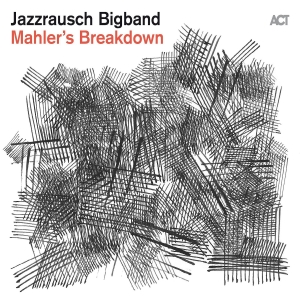 Jazzrausch Bigband - Mahler's Breakdown in der Gruppe UNSERE TIPPS / Weihnachtsgeschenktipp CD bei Bengans Skivbutik AB (5506583)