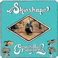 Skinshape - Craterellus Tubaeformis in der Gruppe CD / RnB-Soul bei Bengans Skivbutik AB (5506723)