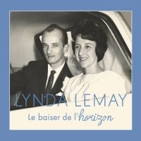 Lemay Lynda - Le Baiser De L'horizon in der Gruppe CD / World Music bei Bengans Skivbutik AB (5506957)