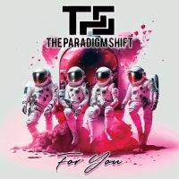 Paradigm Shift The - For You in der Gruppe CD / Hårdrock bei Bengans Skivbutik AB (5506978)