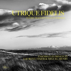 Laurent Tixier David Zubeldia - Tixier & Zubeldia: Utrique Fidelis in der Gruppe UNSERE TIPPS / Weihnachtsgeschenktipp CD bei Bengans Skivbutik AB (5507191)