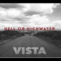 Hell Or Highwater - Vista in der Gruppe CD / Hårdrock bei Bengans Skivbutik AB (5507295)