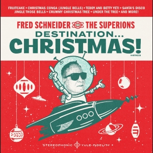 Fred Schneider & The Superions - Destination Christmas in der Gruppe UNSERE TIPPS / Weihnachtsgeschenktipp Vinyl bei Bengans Skivbutik AB (5507320)