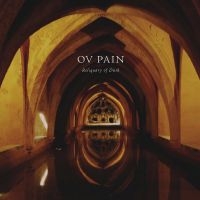 Ov Pain - Reliquary Of Dusk in der Gruppe UNSERE TIPPS / Freitagsveröffentlichungen / Fredag den 5:e Jan 24 bei Bengans Skivbutik AB (5507331)