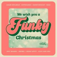 Adam Shulman - We Wish You A Funky Christmas in der Gruppe CD / Jazz bei Bengans Skivbutik AB (5507425)