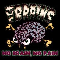 Brains The - No Brain, No Pain in der Gruppe VINYL / Hårdrock bei Bengans Skivbutik AB (5507552)