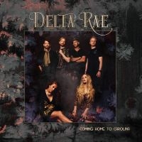 Delta Rae - Come Home To Carolina in der Gruppe VINYL / Country bei Bengans Skivbutik AB (5507592)