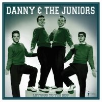 Danny & The Juniors - Let's Go To The Hop: Best A's & B's in der Gruppe VINYL / Pop-Rock bei Bengans Skivbutik AB (5507896)