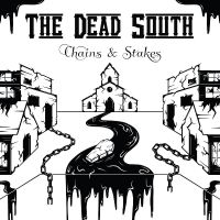 Dead South The - Chains & Stakes in der Gruppe UNSERE TIPPS / Freitagsveröffentlichungen / Fredag Den 9:e Februari 2024 bei Bengans Skivbutik AB (5508044)