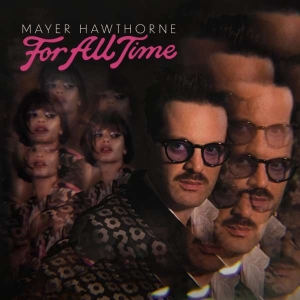 Mayer Hawthorne - For All Time in der Gruppe UNSERE TIPPS / Weihnachtsgeschenktipp Vinyl bei Bengans Skivbutik AB (5508065)