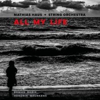 Mathias Haus - All My Life in der Gruppe CD / Jazz bei Bengans Skivbutik AB (5508190)