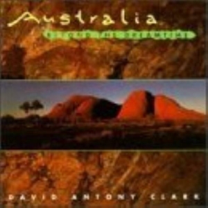 Clark David Anthony - Australia Beyond The Dreamtime in der Gruppe UNSERE TIPPS / Weihnachtsgeschenktipp CD bei Bengans Skivbutik AB (5508543)