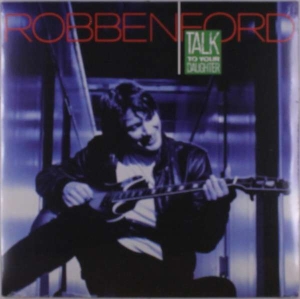 Robben Ford - Talk To Your Daughter in der Gruppe -Start Jan R4 bei Bengans Skivbutik AB (5508818)