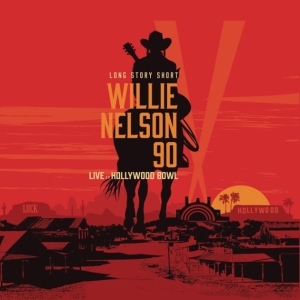 Willie Nelson Various - Long Story Short: Willie Nelson 90: Live At The Hollywood Bowl Vol. 1 in der Gruppe UNSERE TIPPS / Weihnachtsgeschenktipp Vinyl bei Bengans Skivbutik AB (5508861)