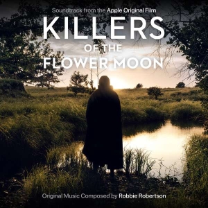 Robertson Robbie - Killers Of The Flower Moon (Soundtrack From The Apple Original Film) in der Gruppe UNSERE TIPPS / Weihnachtsgeschenktipp CD bei Bengans Skivbutik AB (5508862)