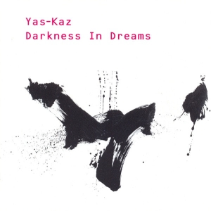 Yas-Kas - Darkness In Dreams in der Gruppe UNSERE TIPPS / Weihnachtsgeschenktipp CD bei Bengans Skivbutik AB (5509038)