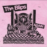 Blips The - Again in der Gruppe CD / Pop-Rock bei Bengans Skivbutik AB (5509095)