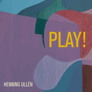 Henning Ullén - Play! in der Gruppe UNSERE TIPPS / Weihnachtsgeschenktipp CD bei Bengans Skivbutik AB (5509276)