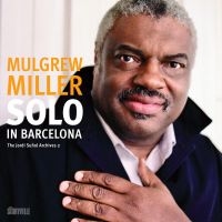 Miller Mulgrew - Solo In Barcelona in der Gruppe CD / Jazz bei Bengans Skivbutik AB (5509300)