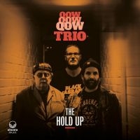 Qow Trio - The Hold Up in der Gruppe UNSERE TIPPS / Freitagsveröffentlichungen / Fredag den 26:e Jan 24 bei Bengans Skivbutik AB (5509970)