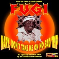 Fugi - Mary, Don?T Take Me On No Bad Trip in der Gruppe UNSERE TIPPS / Weihnachtsgeschenktipp Vinyl bei Bengans Skivbutik AB (5510223)