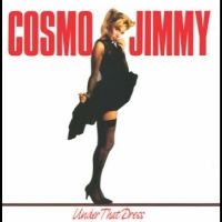 Cosmo Jimmy - Under That Dress in der Gruppe VINYL / Pop-Rock bei Bengans Skivbutik AB (5510329)