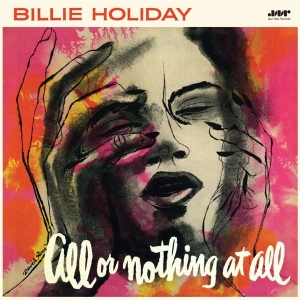 Billie Holiday - All Or Nothing At All in der Gruppe UNSERE TIPPS / Freitagsveröffentlichungen / Fredag den 26:e Jan 24 bei Bengans Skivbutik AB (5510415)