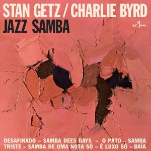 Charlie Byrd Stan Getz - Jazz Samba in der Gruppe UNSERE TIPPS / Freitagsveröffentlichungen / Fredag den 26:e Jan 24 bei Bengans Skivbutik AB (5510421)