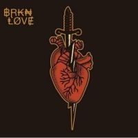 Brkn Love - Brkn Love in der Gruppe UNSERE TIPPS / Weihnachtsgeschenktipp CD bei Bengans Skivbutik AB (5510482)