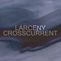 Larceny - Crosscurrent in der Gruppe CD / Jazz bei Bengans Skivbutik AB (5510675)