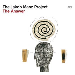 The Jakob Manz Project - The Answer in der Gruppe UNSERE TIPPS / Weihnachtsgeschenktipp Vinyl bei Bengans Skivbutik AB (5510722)