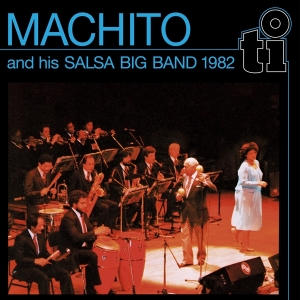 Machito & His Salsa Band - Machito & His Salsa Big Band 1982 in der Gruppe UNSERE TIPPS / Freitagsveröffentlichungen / Fredag den 12:e Jan 24 bei Bengans Skivbutik AB (5510821)