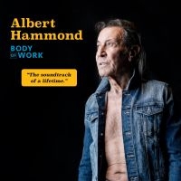 Albert Hammond - Body Of Work in der Gruppe UNSERE TIPPS / Freitagsveröffentlichungen / Fredag Den 1:a Mars 2024 bei Bengans Skivbutik AB (5510856)