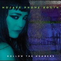 Mojave Phone Booth - Hollow The Numbers in der Gruppe MUSIK / Dual Disc / Pop-Rock bei Bengans Skivbutik AB (5511110)