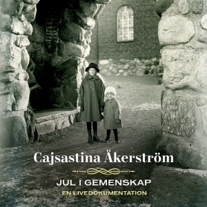 CajsaStina Åkerström - Jul I Gemenskap (Live) in der Gruppe CD / Julmusik,Pop-Rock bei Bengans Skivbutik AB (5511360)