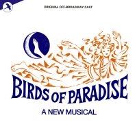 Original Off-Broadway Cast - Birds Of Paradise in der Gruppe UNSERE TIPPS / Startsida - CD Nyheter & Kommande bei Bengans Skivbutik AB (5511709)