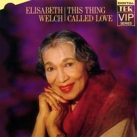 Welch Elizabeth - Elisabeth Welch This Thing Called L in der Gruppe UNSERE TIPPS / Startsida - CD Nyheter & Kommande bei Bengans Skivbutik AB (5512087)