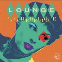 Various Artists - Lounge Psychédélique (The Best Of L in der Gruppe UNSERE TIPPS / Weihnachtsgeschenktipp Vinyl bei Bengans Skivbutik AB (5512252)