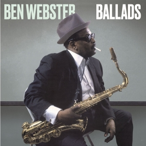 Ben Webster - Ballads in der Gruppe UNSERE TIPPS / Freitagsveröffentlichungen / Fredag den 26:e Jan 24 bei Bengans Skivbutik AB (5512379)