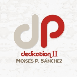 Moises P. Sanchez - Dedication Ii in der Gruppe Kommande produkter - 10 procent bei Bengans Skivbutik AB (5512507)