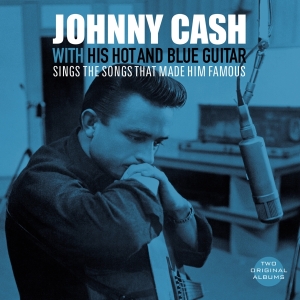 Johnny Cash - With His Hot And Blue Guitar/Sings The Songs That Made Him Famous in der Gruppe UNSERE TIPPS / Freitagsveröffentlichungen / Fredag den 2:e Februari 2024 bei Bengans Skivbutik AB (5512660)