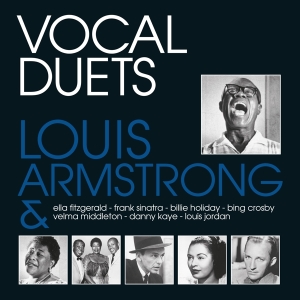 Louis Armstrong - Vocal Duets in der Gruppe UNSERE TIPPS / Freitagsveröffentlichungen / Fredag den 2:e Februari 2024 bei Bengans Skivbutik AB (5512663)